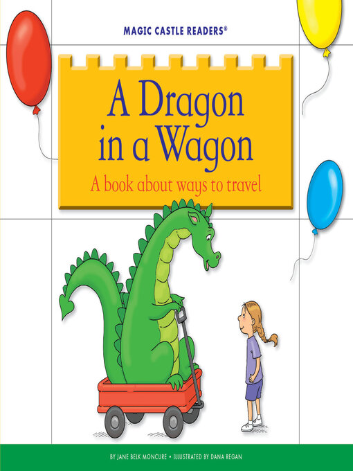 Title details for A Dragon in a Wagon by Jane Belk Moncure - Available